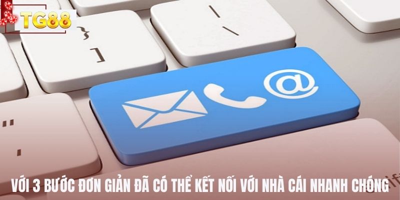 Với 3 bước đơn giản đã có thể kết nối với nhà cái nhanh chóng